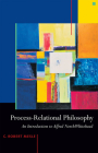 Process-Relational Philosophy: An Introduction to Alfred North Whitehead Cover Image