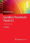 Grundkurs Theoretische Physik 4/2: Thermodynamik (Springer-Lehrbuch) Cover Image
