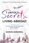 7 Untold Secrets of Living Abroad: Fulfilling Your Dreams with Dignity Cover Image