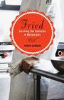 Fried: Surviving Two Centuries in Restaurants By Steve Lerach Cover Image