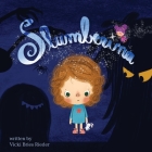 Slumberina By Vicki Bries Rieder, Yip Jar Design (Illustrator) Cover Image