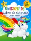 Unicornios Libro de Colorear para Niños de 4 a 8 Años: Libro para colorear de unicornios para niños, libros para colorear para niños y niños pequeños, By Patrick Kohler Cover Image
