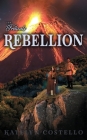 Rebellion By Katelyn Costello Cover Image