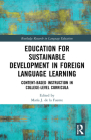 Education for Sustainable Development in Foreign Language Learning: Content-Based Instruction in College-Level Curricula (Routledge Research in Language Education) Cover Image