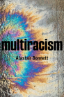 Multiracism: Rethinking Racism in Global Context By Alastair Bonnett Cover Image