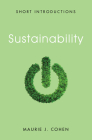 Sustainability (Short Introductions) By Maurie J. Cohen Cover Image