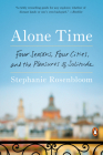 Alone Time: Four Seasons, Four Cities, and the Pleasures of Solitude By Stephanie Rosenbloom Cover Image