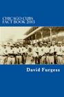 Chicago Cubs Fact Book 2013 By David B. Furgess Cover Image