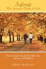 Aging - The Autumn Phase of Life By Sarah Cypher (Editor), Kristen Johnson (Illustrator), Greg Hadley Cover Image