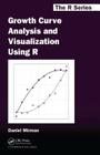 Growth Curve Analysis and Visualization Using R (Chapman & Hall/CRC the R) By Daniel Mirman Cover Image