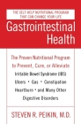 Gastrointestinal Health Third Edition: The Proven Nutritional Program to Prevent, Cure, or Alleviate Irritable Bowel Syndrome (IBS), Ulcers, Gas, Constipation, Heartburn, and Many Other Digestive Disorders Cover Image