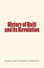 History of Haiti and its Revolution By Collection Cover Image