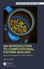 An Introduction to Computational Systems Biology: Systems-Level Modelling of Cellular Networks By Karthik Raman Cover Image