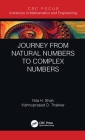 Journey from Natural Numbers to Complex Numbers By Nita H. Shah, Vishnuprasad D. Thakkar Cover Image