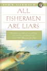 All Fishermen Are Liars (John Gierach's Fly-fishing Library) By John Gierach Cover Image