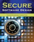 Secure Software Design By Theodor Richardson, Charles N. Thies Cover Image