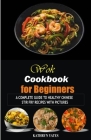 Wok Cookbook for Beginners: A Complete Guide to Healthy Chinese Stir Fry Recipes with Pictures By Kathryn Yates Cover Image