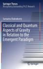 Classical and Quantum Aspects of Gravity in Relation to the Emergent Paradigm (Springer Theses) By Sumanta Chakraborty Cover Image
