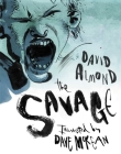 The Savage By David Almond, Dave McKean (Illustrator) Cover Image
