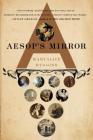 Aesop's Mirror: A Love Story By Maryalice Huggins Cover Image