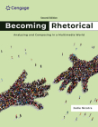 Becoming Rhetorical: Analyzing and Composing in a Multimedia World (Mindtap Course List) By Jodie Nicotra Cover Image