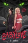 Babylove: a dark sapphic romance novella (BABYLOVE #1) By I. S. Belle Cover Image