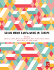 Social Media Campaigning in Europe By Darren G. Lilleker (Editor), Karolina Koc-Michalska (Editor), Ralph Negrine (Editor) Cover Image