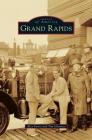 Grand Rapids By Alex Forist, Tim Gleisner Cover Image
