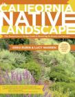 The California Native Landscape: The Homeowner's Design Guide to Restoring Its Beauty and Balance Cover Image
