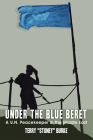 Under the Blue Beret: A U.N. Peacekeeper in the Middle East By Terry Burke Cover Image