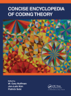 Concise Encyclopedia of Coding Theory By W. Cary Huffman (Editor), Jon-Lark Kim (Editor), Patrick Solé (Editor) Cover Image