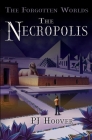 The Necropolis (Forgotten Worlds #3) By P. J. Hoover Cover Image
