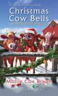 Christmas Cow Bells (A Buttermilk Creek Mystery #1) By Mollie Cox Bryan Cover Image