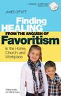 Healing from the Anguish of Favoritism By James Offutt, Tim Bennett (Editor) Cover Image