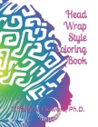 Head Wrap Style Coloring Book By Tiffany A. Flowers Cover Image