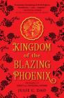 Kingdom of the Blazing Phoenix (Rise of the Empress #2) By Julie C. Dao Cover Image