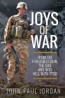 Joys of War: From the Foreign Legion and the Sas, and Into Hell with Ptsd Cover Image