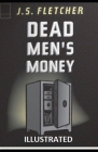Dead Men's Money Illustrated By Joseph Smith Fletcher Cover Image