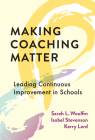 Making Coaching Matter: Leading Continuous Improvement in Schools Cover Image