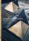 Las grandes pirámides: Crónica de un mito (Biblioteca ilustrada) Cover Image