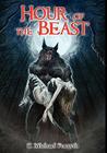 Hour of the Beast By Michael C. Forsyth Cover Image