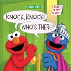 Knock, Knock! Who's There? (Sesame Street): A Lift-the-Flap Board Book By Anna Ross, Joe Mathieu (Illustrator) Cover Image