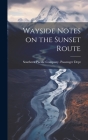 Wayside Notes on the Sunset Route Cover Image