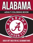 Alabama Adult Coloring Book: A Colorful Way to Cheer on Your Team! Cover Image