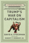 Trump's War on Capitalism By David Stockman, Robert F. Kennedy Jr. (Foreword by) Cover Image