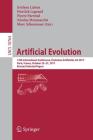 Artificial Evolution: 13th International Conference, Évolution Artificielle, EA 2017, Paris, France, October 25-27, 2017, Revised Selected P By Evelyne Lutton (Editor), Pierrick Legrand (Editor), Pierre Parrend (Editor) Cover Image