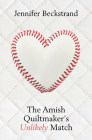 The Amish Quiltmaker's Unlikely Match Cover Image