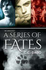 A Series of Fates By C.C. Dado Cover Image