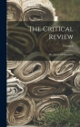 The Critical Review: Or, Annals Of Literature; Volume 6 Cover Image