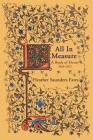 All In Measure - A Book of Hours, 2020-2022 By Heather Saunders Estes Cover Image